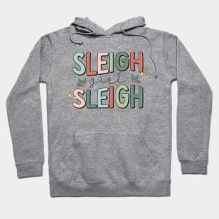 Sleigh Girl Sleigh Hoodie